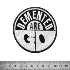 Нашивка Demented Are Go (PS-098) Изображение