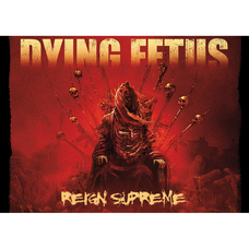 Плакат Dying Fetus (Reign Supreme) Изображение