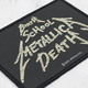 Нашивка ткана METALLICA - BIRTH, SCHOOL, METALLICA, DEATH (ofp-274) Зображення