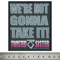 Нашивка ткана TWISTED SISTER - WE'RE NOT GONNA TAKE IT (ofp-399) Изображение