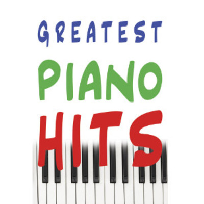 GREATEST PIANO HITS упорядник С. Громова Изображение