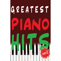 GREATEST PIANO HITS. ЧАСТИНА 2 упорядник С. Громова Изображение