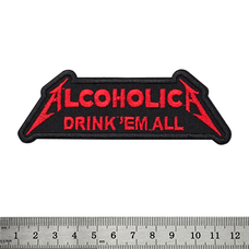 Нашивка Alcoholica "Drink'em All" Изображение