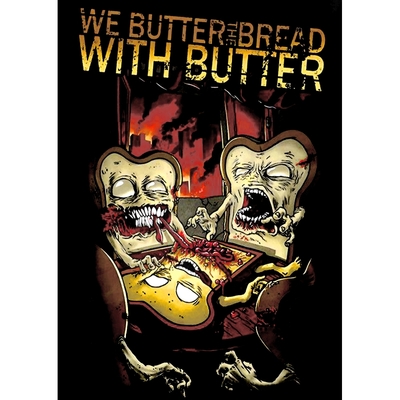 Плакат We Butter The Bread With Butter (Toasts) Зображення
