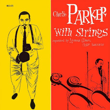 Вінілова платівка Charlie Parker - Charlie Parker with Strings [LP] Зображення