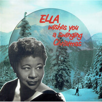 Вінілова платівка Ella Fitzgerald ‎– Ella Wishes You A Swinging Christmas (Picture Disc) [LP] Зображення