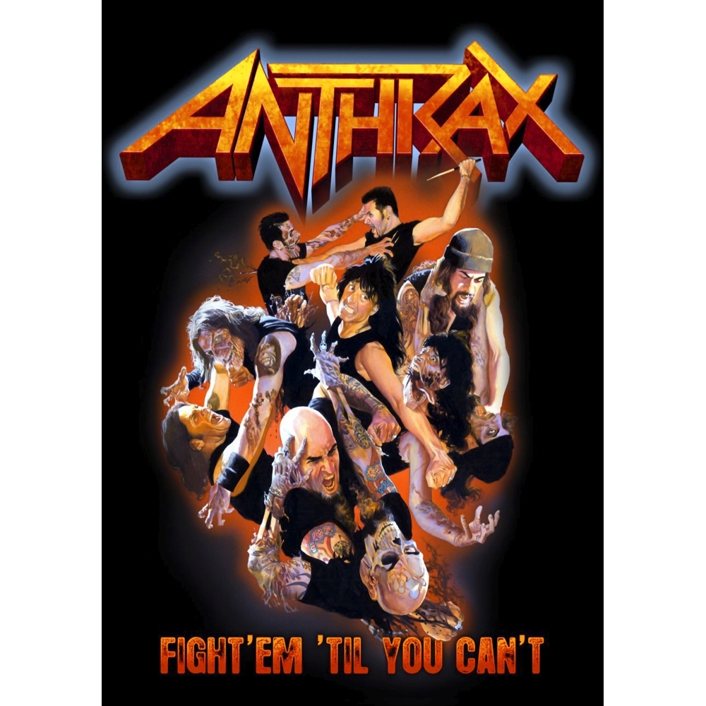 Плакат Anthrax "Fight’Em ’Til You Can’t"